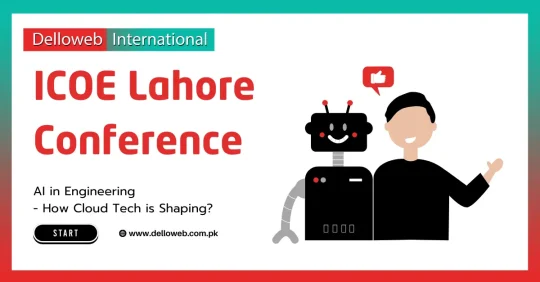 Graphic promoting the ICOE Lahore Conference on AI in engineering, featuring a smiling robot and a person, with event details and website link.